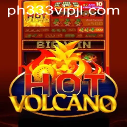 Exploring the Thrilling World of HotVolcano and the Intriguing ph333 vip