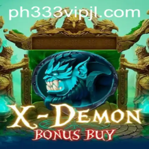 XDemonBonusBuy: Unlocking Thrills with ph333 vip